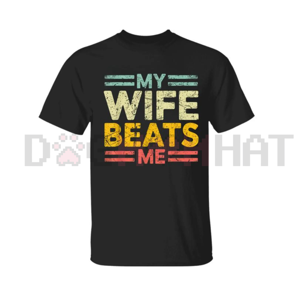 "My Wife Beats Me" Funny Couple T-shirt